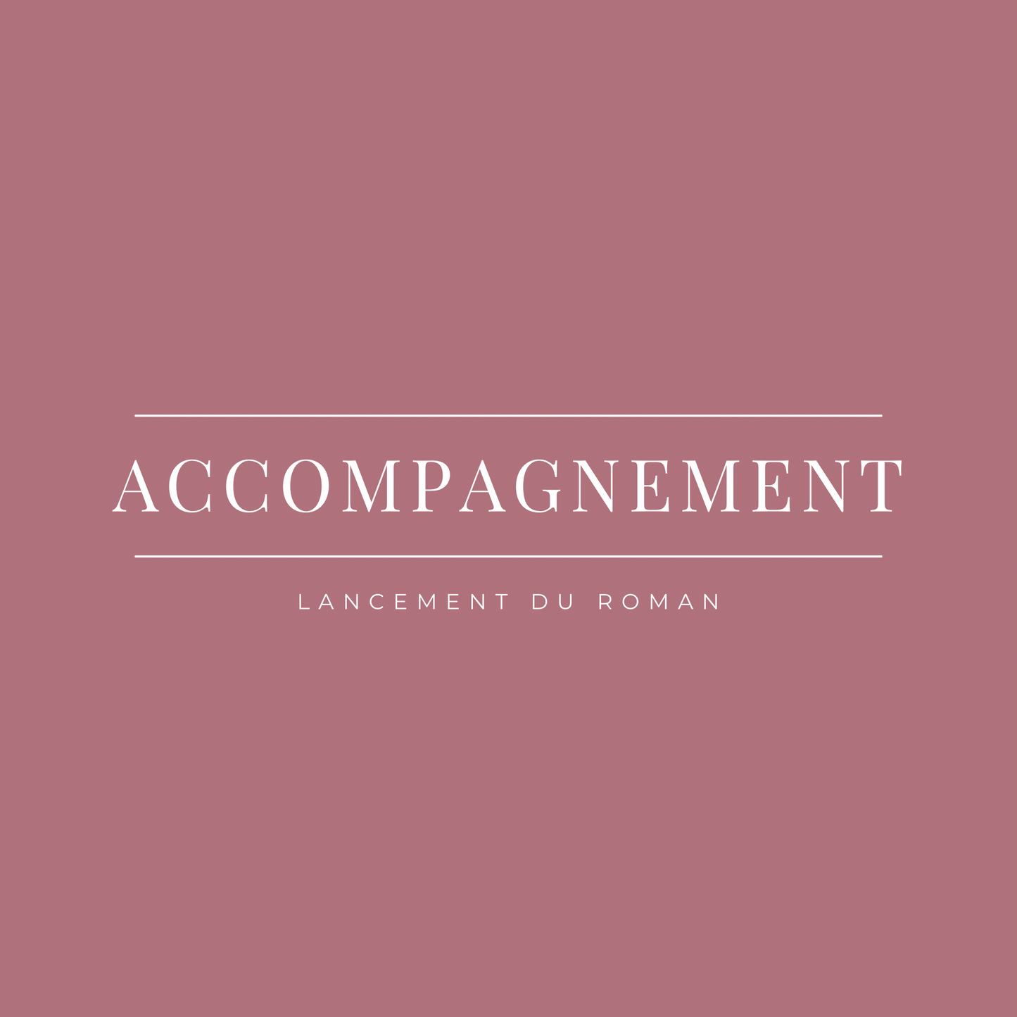 Accompagnement — Lancement du roman