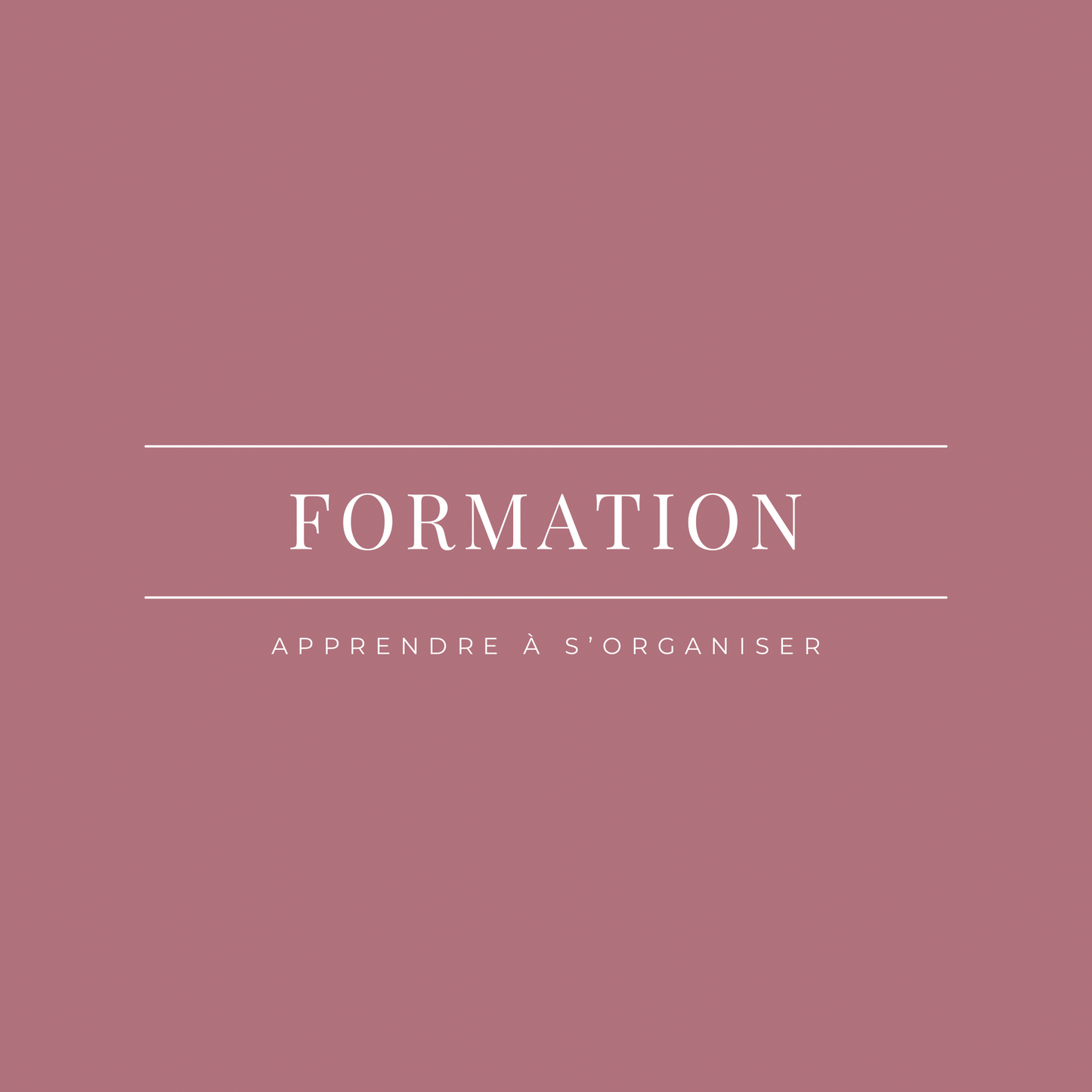 Formation — Apprendre à s’organiser